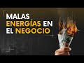 Malas energías en el negocio