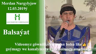 Merdan Nurgylyjow balsaýat 12 03 2019ý Türkmen Owazy
