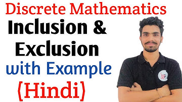 Inclusion and Exclusion with solved  Example in Discrete Mathematics in Hindi