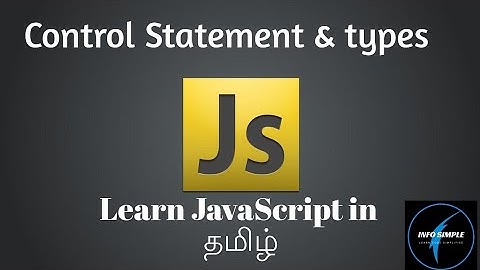 Javascript Control Statements | Javascript tutorial in tamil | info simple
