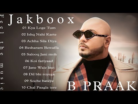 B Praak All Songs Super Hit 2023 (Audio Jukebox) - Best of B Praak 2023 - Latest Punjabi Songs 2023