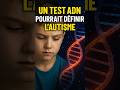 L'autisme décodé grâce à l'ADN