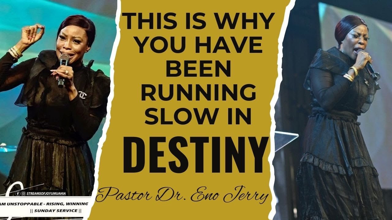 THIS IS WHY YOU ARE RUNNING SLOW IN DESTINY | PST. DR. ENO JERRY | SUNDAY SERVICE