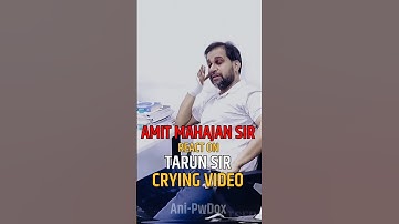 Amit Mahajan sir react on Tarun sir Crying Video 😑 Exposed 😠 #alakhpandey #tarunsir #physicswallah