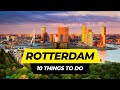 Top 10 Things To Do In Rotterdam 2026 Netherlands Travel Guide 