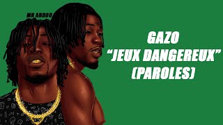 GAZO - JEUX DANGEREUX (Paroles - Lyrics)