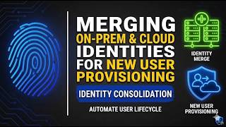 Merging on-prem and cloud identities and provisioning new users