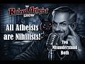Is Atheism Inherently Nihilistic? - (Wild Card Tuesday-06/23/26)