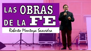 Roberto Montoya Saavedra, LAS OBRAS DE LA FE