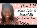 DIY- How I Make, Color, & Install Loc Extensions