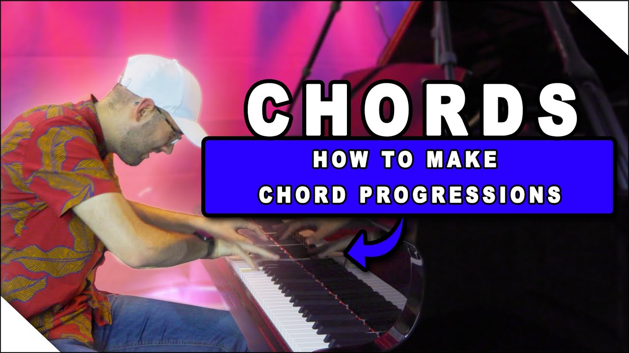 How To Make A Chord Progression On The Piano - YouTube
