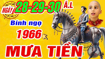 Sự thật Tử vi ngày 28, 29, 30/3 âm. Tuổi Bính ngọ 1966 Thần tài báo mộng trời cho trúng số cực giàu