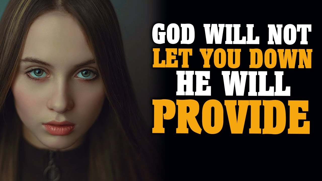 SIGN THAT GOD WILL PROVIDE & TURN THINGS AROUND FOR YOUR GOOD