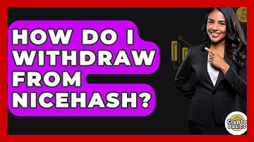 How Do I Withdraw From NiceHash? - CryptoBasics360.com