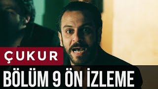 Çukur 9. Bölüm - Ön İzleme