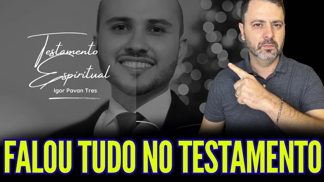 IGOR FALOU TUDO NO TESTAMENTO!!!