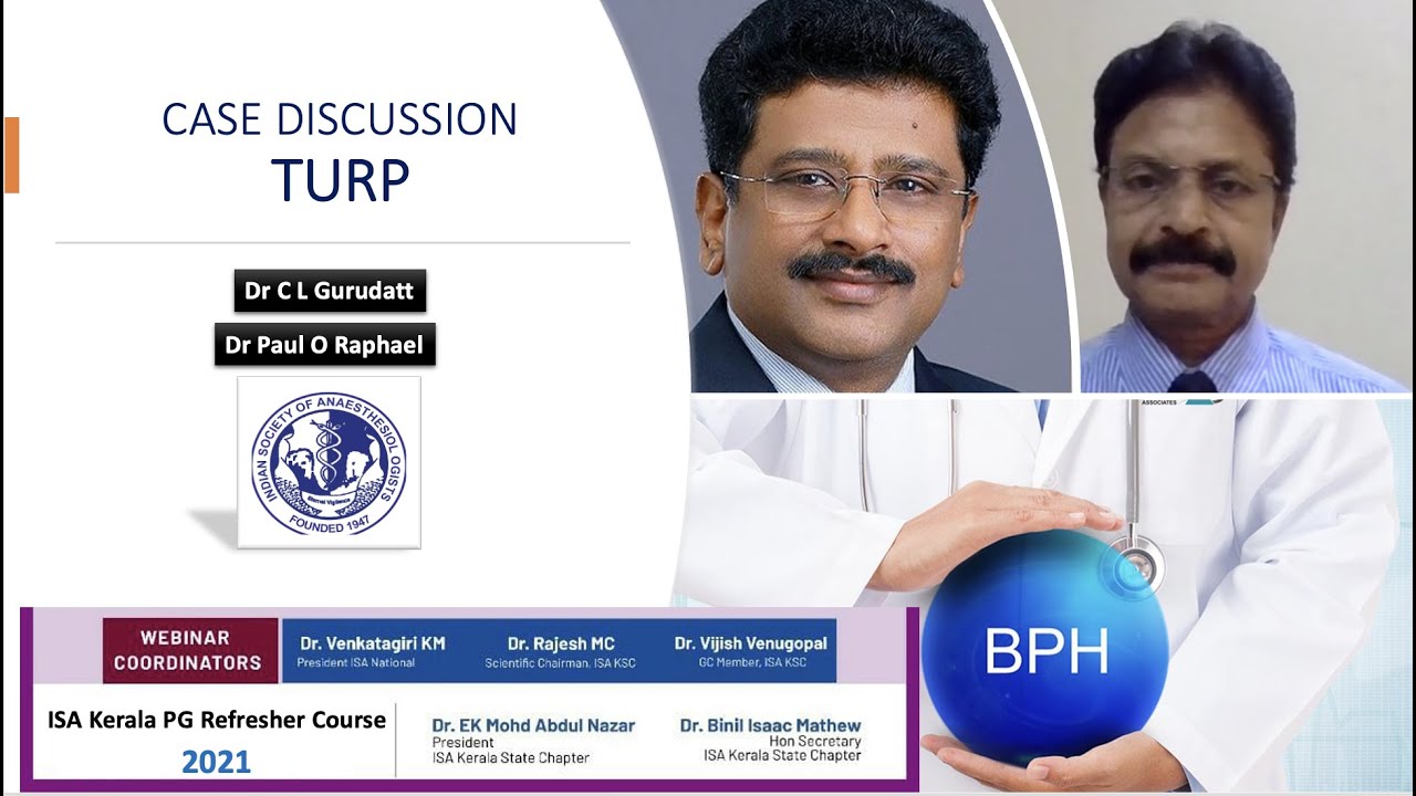 TURP - Case Discussion | Kerala ISA PG Refresher Course 2021