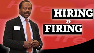Hire and Fire β How to Hire and How to Fire Someone Nicely β Your BEST Leadership Skills