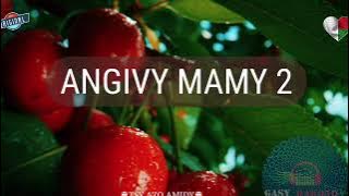 ANGIVY MAMY - Fiz 2: [Rdb] #gasyrakoto