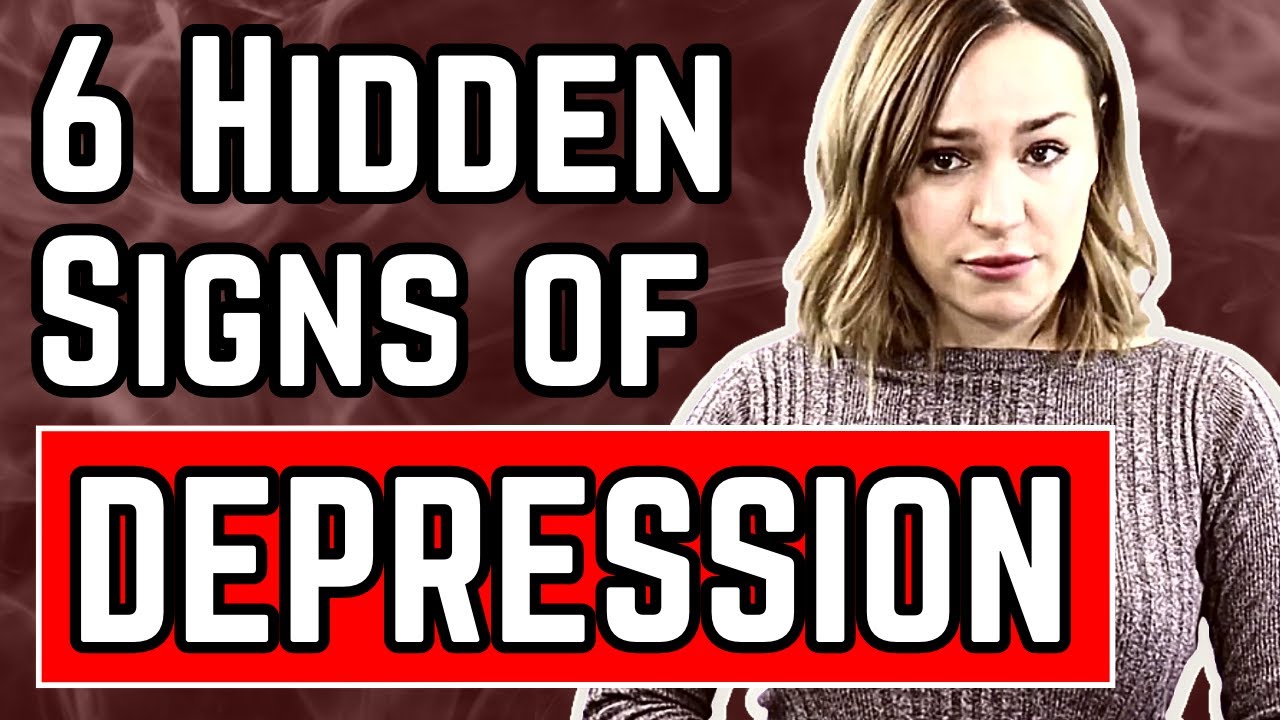 6 Hidden Signs Of Depression (NEVER IGNORE THIS) - YouTube