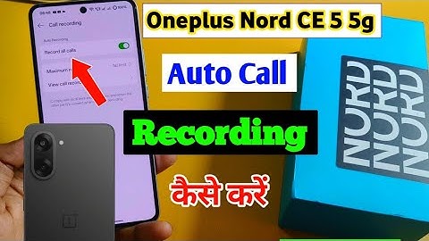 Oneplus Nord CE 5 5G Me Call Recording Kaise Karen/How to auto call recording in oneplus nord ce 5