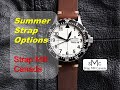 Some HOT Straps Mill Canada Options For Your Watch This Summer (2020)!