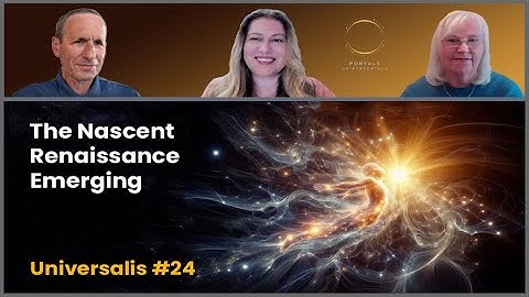 The Nascent Renaissance Emerging - Universalis #24