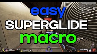 EASY WAY to do SUPERGLIDES with MACROS