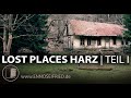 Lost places harz i  verlassene orte abseits der blichen touristenpfade  dokumentarfilm