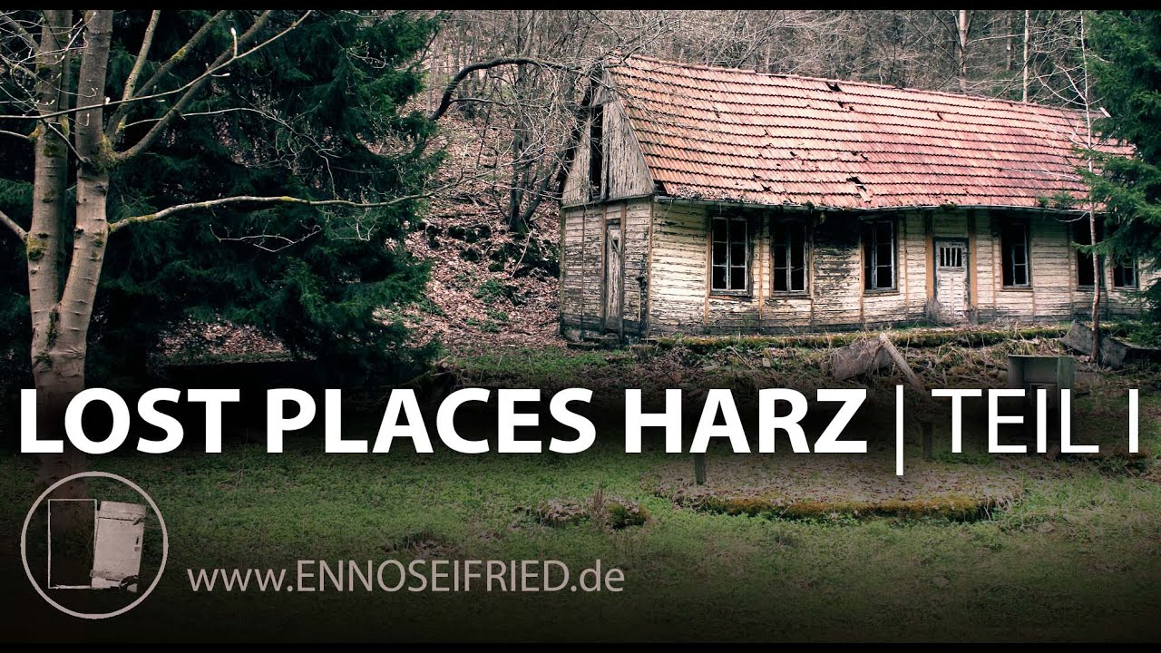 Wo Befindet Sich Das Verlassene Dorf Im Harz Lost Places Harz I - Verlassene Orte abseits der üblichen