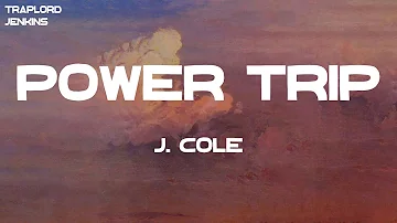 J. Cole - Power Trip (feat. Miguel) (Lyrics)