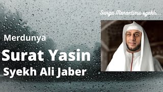 Surat Yasin - Syekh Ali Jaber