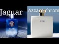 Jaguar Pace Accelerate vs Azzaro chrome Pure