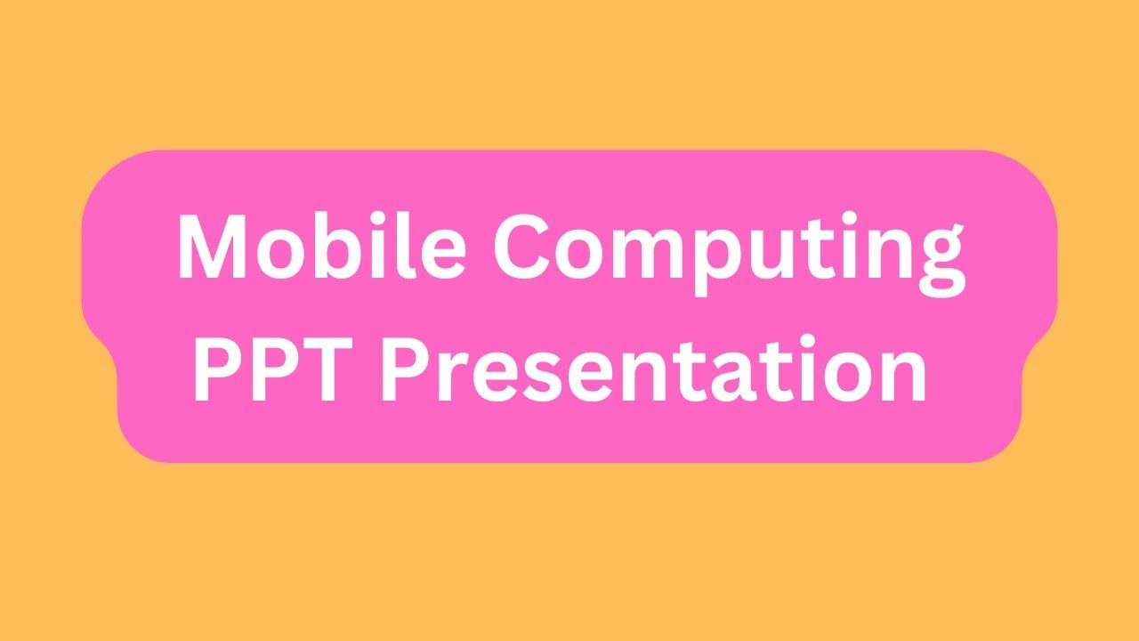 Mobile Computing PPT Presentation Seminar Download: Meaning, Types ...