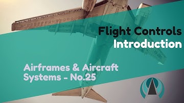 Introduction - Flight Controls - Airframes & Aircraft Systems #25