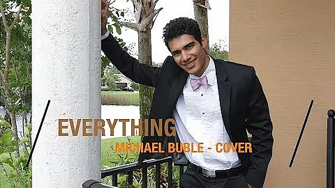 Micheal Bubl - Everything (Cover by Samuel Rahman)