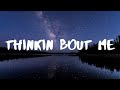 Morgan Wallen- Thinkin Bout Me Lyrics  | [1 Hour Version]