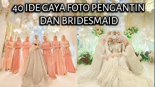 40 IDE GAYA FOTO PENGANTIN DAN BRIDESMAID 2021