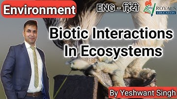 BIOTIC INTERACTIONS IN ECOSYSTEM #yeshwantsingh #ecosystem #interactions #mutulism #biotic #Parasite