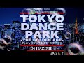 Dj HAZIME Presents TOKYO DANCE PARK 2022 4. 2
