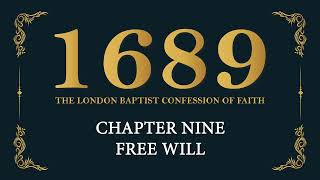 Chapter 9: Free Will | 1689 London Baptist Confession of Faith