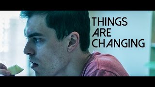 THINGS ARE CHANGING