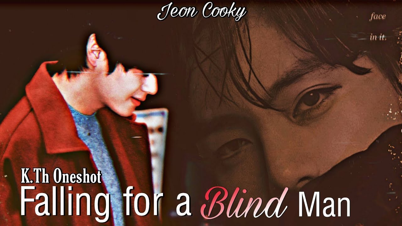 𝗞𝗶𝗺 𝗧𝗮𝗲𝗵𝘆𝘂𝗻𝗴(𝗢𝗻𝗲𝘀𝗵𝗼𝘁)- 𝐅𝐚𝐥𝐥𝐢𝐧𝐠 𝐟𝐨𝐫 𝐚 𝐁𝐥𝐢𝐧𝐝 𝐦𝐚𝐧