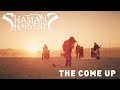 Shamans harvest  the come up official music