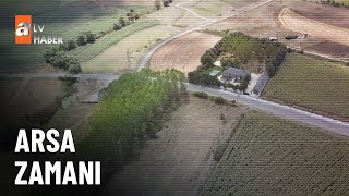 Trakyada Arsa 1 Yılda 10A Katladı - Atv Ana Haber 1 Ağustos 2023