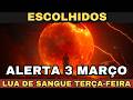 ⚠️ ESCOLHIDOS, ALERTA — 3 DE MARÇO, 03/03 ECLIPSE LUNAR E LUA SANGRENTA. PREPAREM-SE ESTA NOITE ⚠️