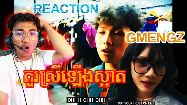 GMENGZ OLD MONEY 🔥🔥 តួរស្រីឡើងស្អាត VIDEO [ REACTION ]