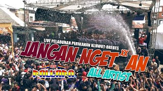 JANGAN NGET NGETAN - NEW PALLAPA Live Brebes