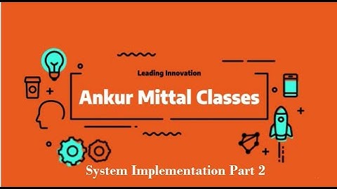 SSAD Unit 4 Chapter 12 System Implementation Part 2 B.Sc.Computer Science 2nd Sem (MDU & CBLU )