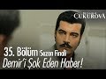 Demir'i şok eden haber - Bir Zamanlar Çukurova 35. Bölüm | Sezon Finali